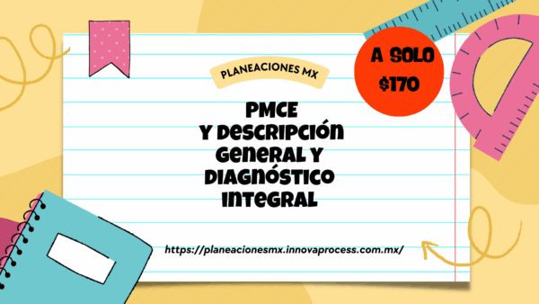 PMCE y Descripción General y Diagnóstico Integral